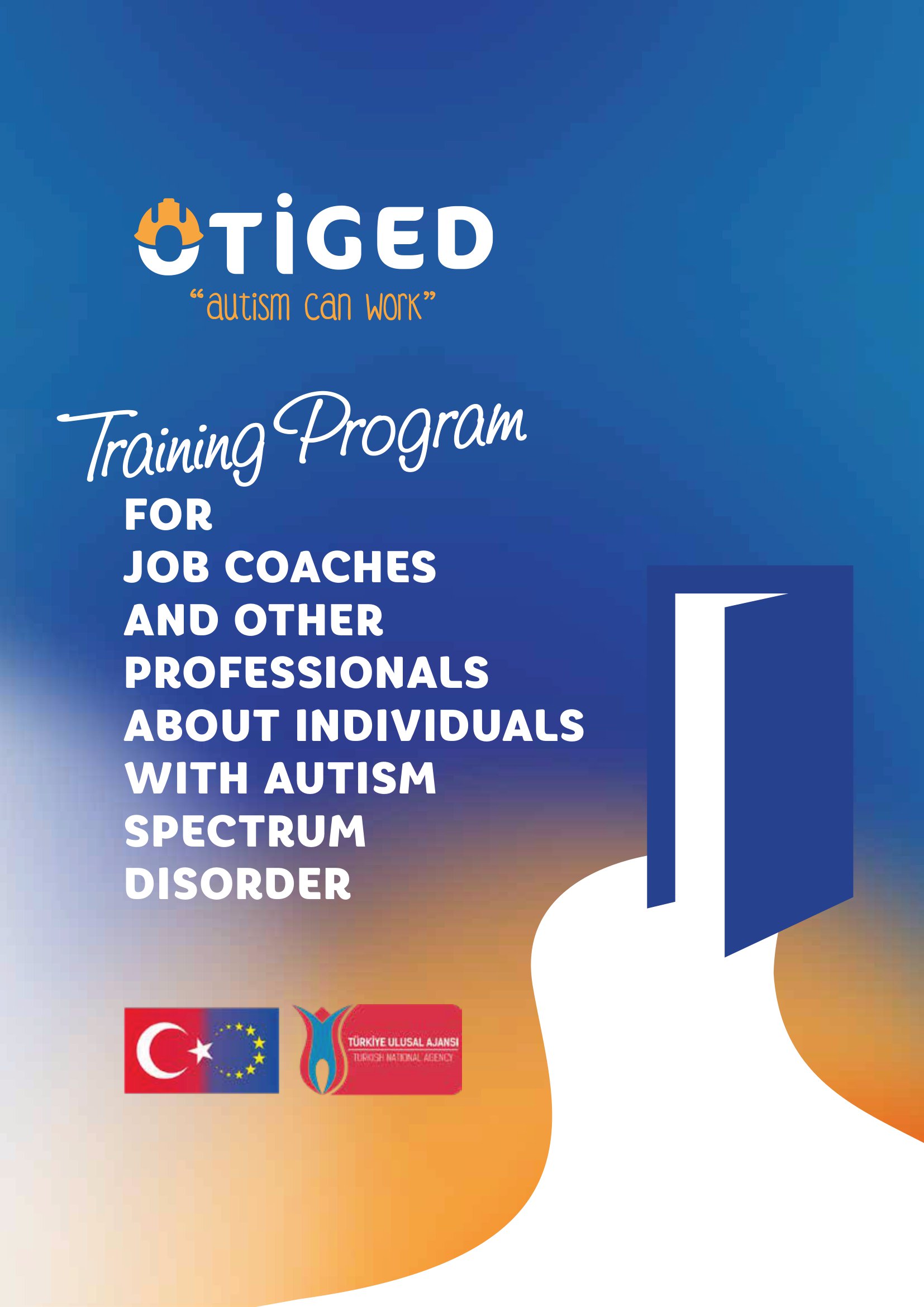 TRAINING PROGRAM FOR JOB COACHES AND OTHER  PROFESSIONALS  ABOUT INDIVIDUALS  WITH AUTISM  SPECTRUM DISORDER
